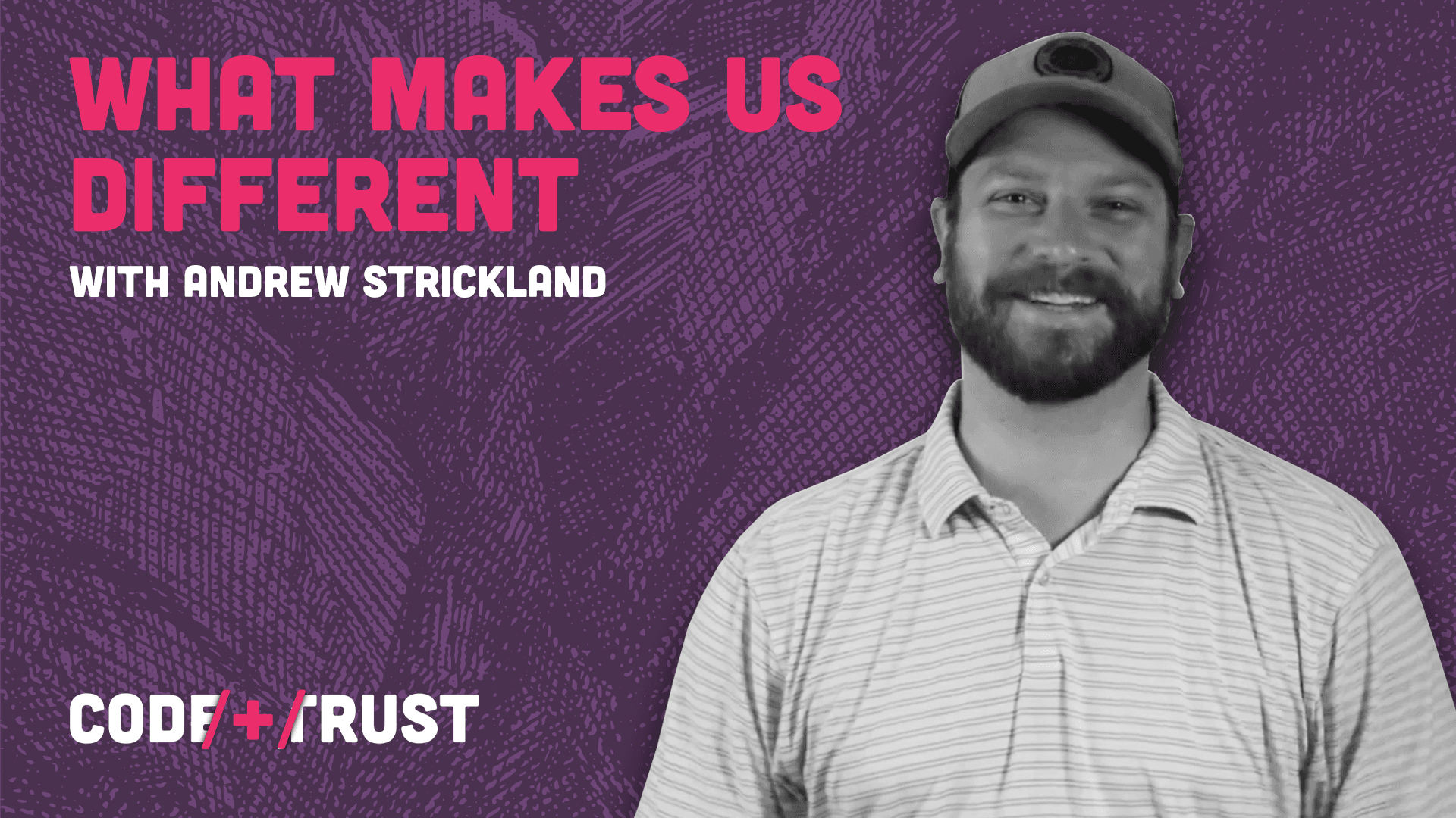 What Makes Us Different with Co-founder and CCO Andrew Strickland