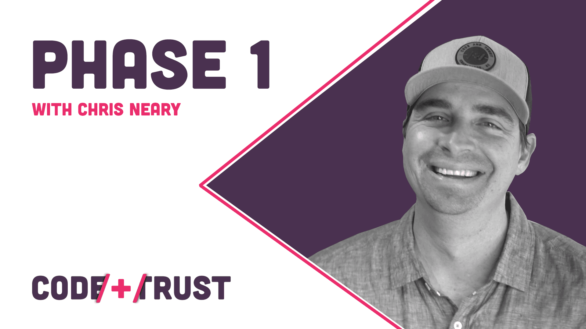 Phase 1 with COO Chris Neary